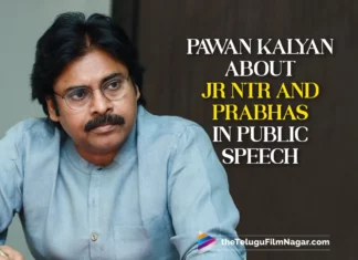 I Don’t Have Any Ego: Pawan Kalyan About Jr NTR And Prabhas In Public Speech