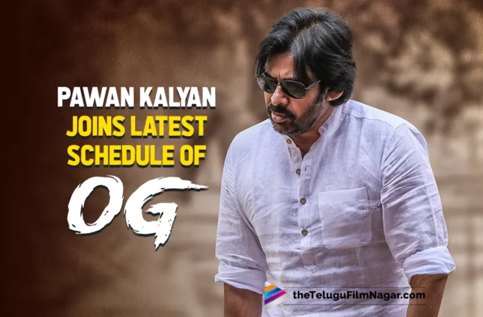 Pawan Kalyan Joins OG’s Latest Shooting Schedule