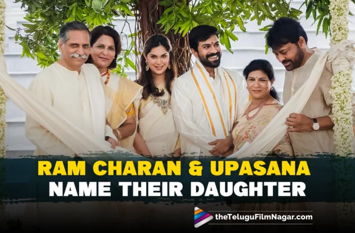 Ram Charan And Upasana Name Their Daughter