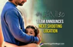 Nani30 Team Shared A Video About Next Shooting Location