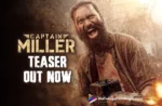 Dhanush’s Captain Miller Teaser Out Now
