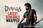 Devara Movie Latest Schedule Wrapped