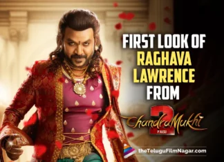 First Look Of Raghava Lawrence From Chandramukhi 2