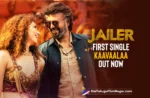Jailer Movie First Single- Kaavaalaa Song Out Now