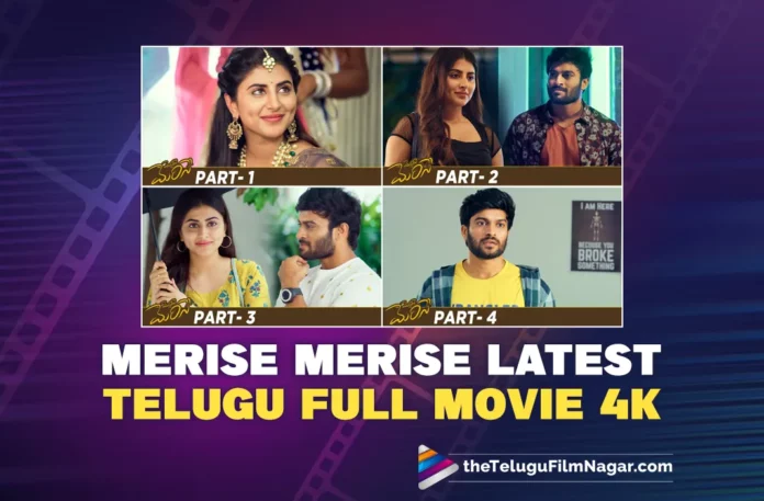 Watch Merise Merise Latest Telugu Full Movie 4K