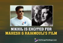 Nikhil Siddharth Is Excited About Mahesh Babu And Rajamouli's Film