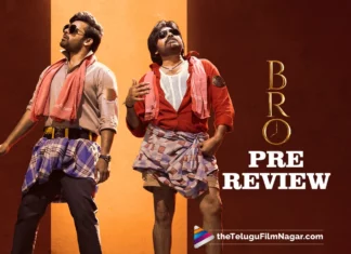 BRO Telugu Movie Pre-Review