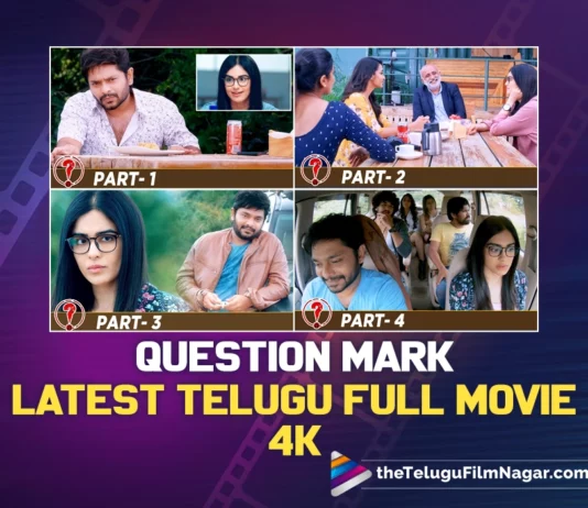 Watch Question Mark Latest Telugu Full Movie 4K