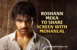 Roshann Meka To Share Screen With Mohanlal In Vrushabha