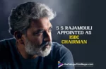 Filmmaker S S Rajamouli Is Appointed As ISBC Chairman
