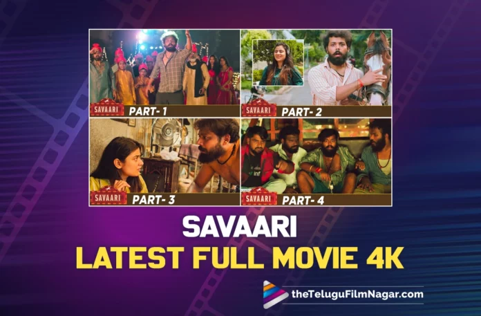 Watch Savaari Latest Full Movie 4K