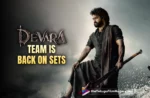 Devara Team Is Back On Sets