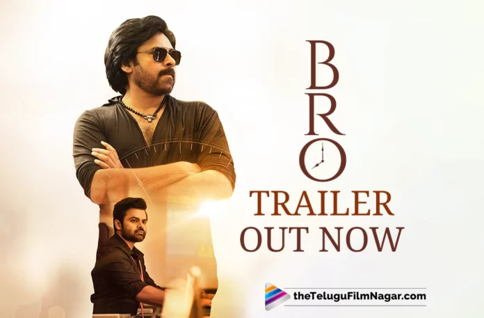 BRO Movie Trailer Out Now