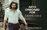 Arya On Board For Venkatesh’s Pan India Film Saindhav