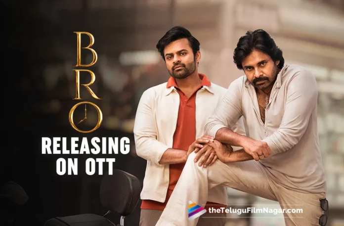 Pawan Kalyan And Sai Dharam Tej’s BRO Movie Releasing On OTT