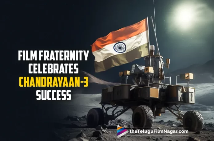 Film Fraternity Celebrates The Success Of Chandrayaan-3