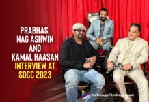 Prabhas, Nag Ashwin, And Kamal Haasan Interview At SDCC 2023