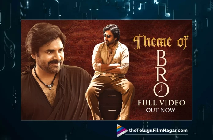 Watch Theme of BRO Video Song