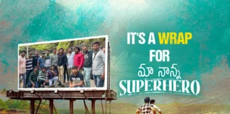 Update: It's a Wrap For Maa Nanna Superhero