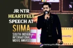 Update: Jr. NTR Heartfelt Speech At SIIMA