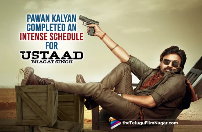 Pawan Kalyan Completed An Intense Schedule For Ustaad Bhagat Singh