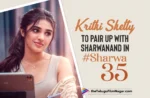 Krithi Shetty To Pair Up With Sharwanand In Sharwa35