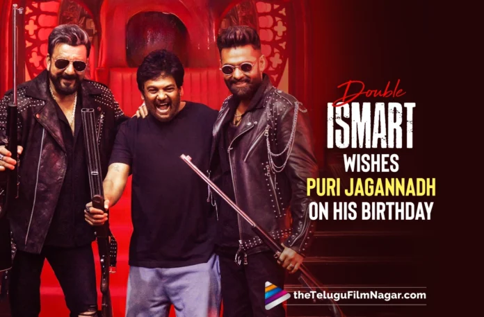 Team Double ISMART Wishes Puri Jagannadh On His Birthday