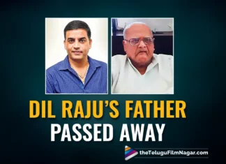 Prominent Producer Dil Raju's Father Passed Away