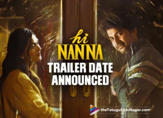 Hi Nanna Movie Trailer Starring Nani and Mrunal Thakur Set to Release