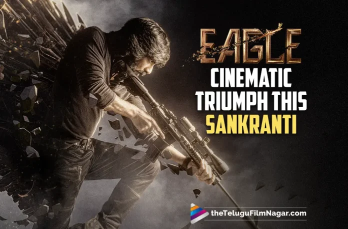 Mass Maharaja Ravi Teja's Eagle Cinematic Triumph this Sankranti