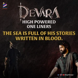 DEVARA-The sea is full of his stories written in blood