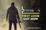 Empuraan Unveils First Look: Mohanlal and Prithviraj Back in Action!