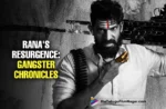 Rana’s Resurgence: Gangster Chronicles