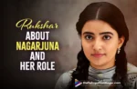 Rukshar Dhillon: My Role In Naa Saami Ranga Is Anything But Meek