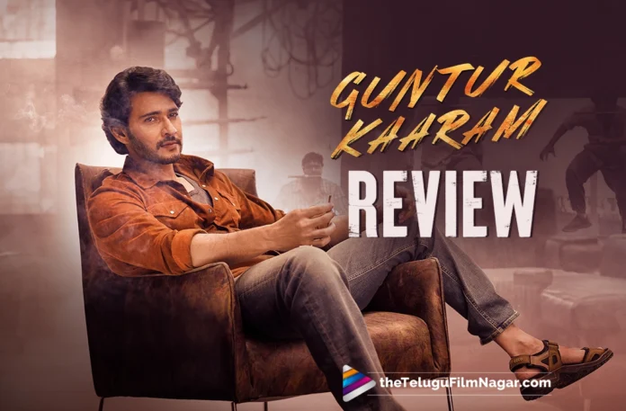 Mahesh Babu’s ‘Guntur Kaaram Review A Perfect Sankranthi-mass Masala Movie