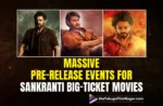 Major Pre-Release Events Lined Up for Big-ticket Films