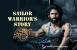 A Peek At The Valiant Journey Of The Sailor Warrior- Thandel Raju