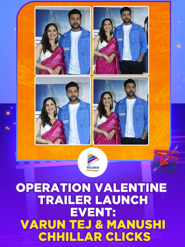 Operation Valentine Movie Trailer Launch Event: Hero Varun Tej and Heroine Manushi Chhillar Clicks