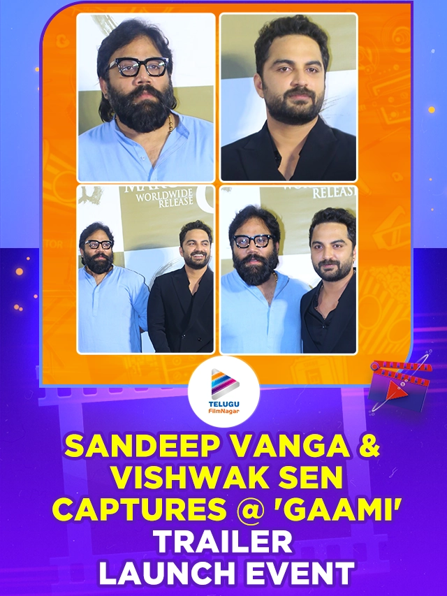 Director Sandeep Reddy Vanga and Hero Vishwak Sen Captures @ Gaami Movie Trailer Launch Event